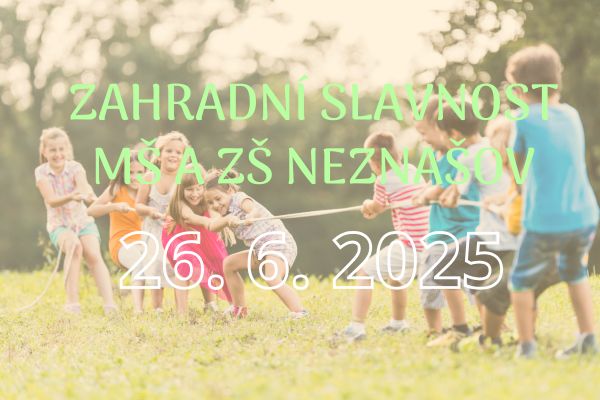 Zahradní slavnost MŠ a ZŠ Neznašov 26. 6. 2025